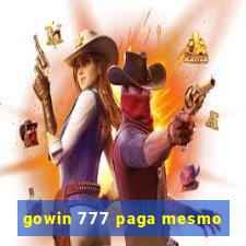 gowin 777 paga mesmo